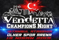 Vendetta Champions Night 13 Nisan'da başlıyor