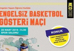 Engelsiz Basketbol Gösteri maçı yarın