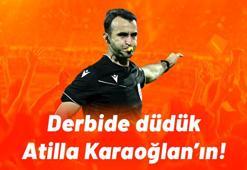 Derbide düdük Atilla Karaoğlan’ın