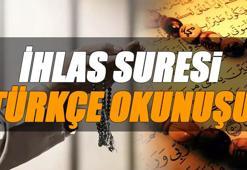İhlas Suresi Oku Türkçe & Arapça Okunuşu Dinle - İhlas Suresi Diyanet Meali ve Anlamı, Yazılışı ve Fazileti