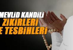 MEVLİD KANDİLİ ZİKİRLERİ VE TESBİHLERİ (Diyanet)| Mevlid Kandili'nde okunacak faziletli zikirler ve esmalar nelerdir?