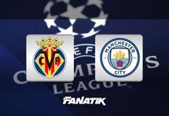Villarreal - Manchester City maçı ne zaman, saat kaçta hangi kanalda?