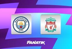 Manchester City - Liverpool maçı ne zaman, saat kaçta hangi kanalda?