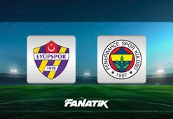 Eyüpspor - Fenerbahçe maçı ne zaman, saat kaçta, hangi kanalda? (Muhtemel 11'ler)