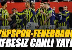 Eyüpspor - Fenerbahçe maçı canlı izle | EYÜP FB maçı şifresiz (Fenerbahçe maçı canlı yayın)