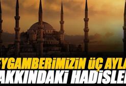 Üç aylar ile ilgili hadisler - Peygamber efendimizin (S.A.V) üç aylar hakkındaki hadisleri