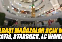 31 Aralık 2025 ve 1 Ocak mağazalar açık mı ve kaça kadar açık? Yılbaşı günü yarın / bugün Gratis, LC Waikiki ve Starbucks çalışıyor mu?