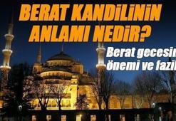 Berat Gecesinin Anlamı ve Fazileti Nedir? Berat Kandili önemi, berat gecesiyle ilgili hadis-i şerifler ve bu gece yapılacak ibadetler