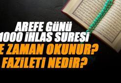 Arefe Günü 1000 İhlas Suresi Okumak - İhlas suresi kaç defa okunmalı, arefe günü ihlas suresi okumanın fazileti nedir? Arefe günü İhlas okumanın dini dayanağı ve hadislerdeki yeri