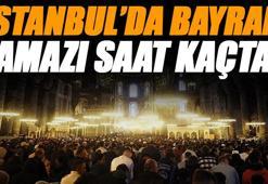 İstanbul Ramazan Bayramı Namazı Saati 2026 - İstanbul'da bayram namazı saat kaçta başlıyor, ne zaman kılınıyor ve kaçta bitiyor?