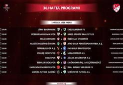 Trendyol 1. Lig'de 36. hafta programı açıklandı