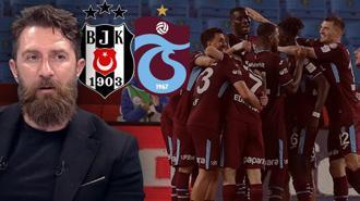 Erman Özgür açıkladı: Üçüncülük yarışında Trabzonspor ile Beşiktaş arasındaki farkı oluşturan...