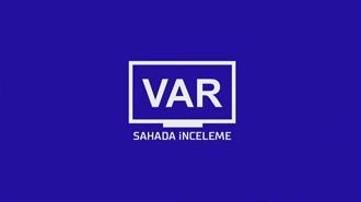 Süper Lig'in 28. hafta VAR kayıtları açıklandı