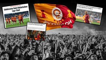 Galatasaray'ın şampiyonluğu Avrupa basınında!