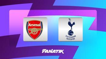 Arsenal - Tottenham (Premier Lig'de dev maç)