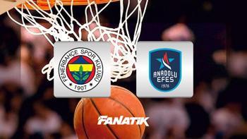 Basketbol Süper Ligi: F.Bahçe-Anadolu Efes