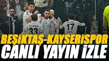 Beşiktaş-Kayserispor maçı canlı izle