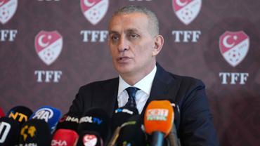 TFF Başkanı İbrahim Hacıosmanoğlu: Aktif 152 hakemin bahis oynadığı tespit edilmiştir