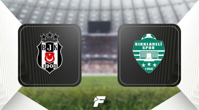 Beşiktaş-Kırklarelispor maçı ne zaman, saat kaçta, hangi kanalda? 