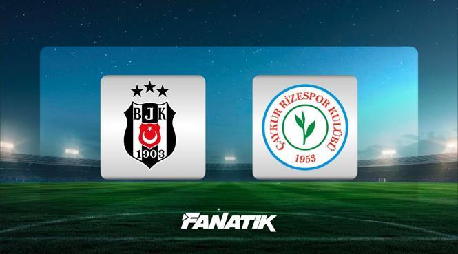 Beşiktaş - Rizespor maçı ne zaman, saat kaçta, hangi kanalda?