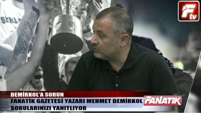 Mehmet Demirkol: Şenol Güneşle yolları ayırırdım