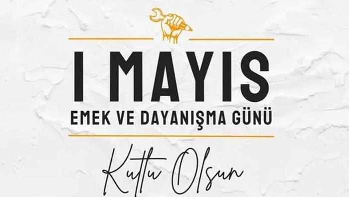 1 Mayıs Mesajları 2025 | 1 Mayıs Emek ve Dayanışma Günü mesajları ve sözleri (Resimli-Uzun-Kısa)