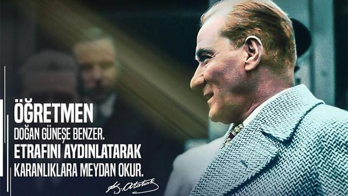 ATATÜRKÜN ÖĞRETMENLER GÜNÜ SÖZLERİ