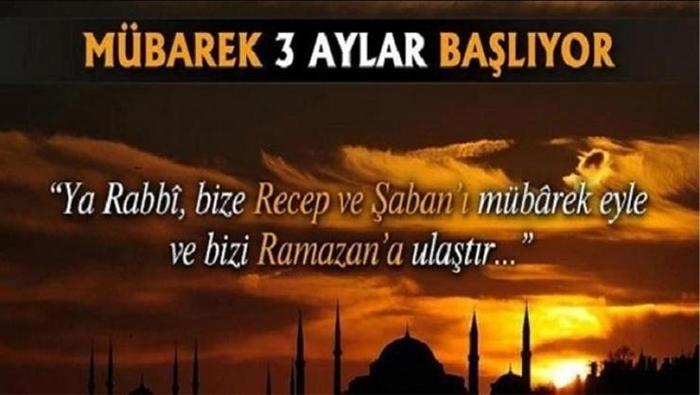 Üç Aylar Mesajları 2026 - En güzel, resimli, uzun, kısa, yeni, ayetli ve hadisli 3 aylar başlangıcı mübarek olsun tebrik sözleri