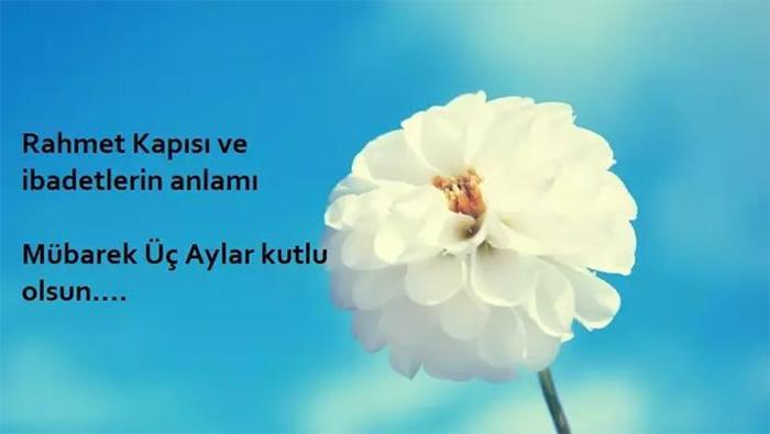 Üç Aylar Mesajları 2026 - En güzel, resimli, uzun, kısa, yeni, ayetli ve hadisli 3 aylar başlangıcı mübarek olsun tebrik sözleri