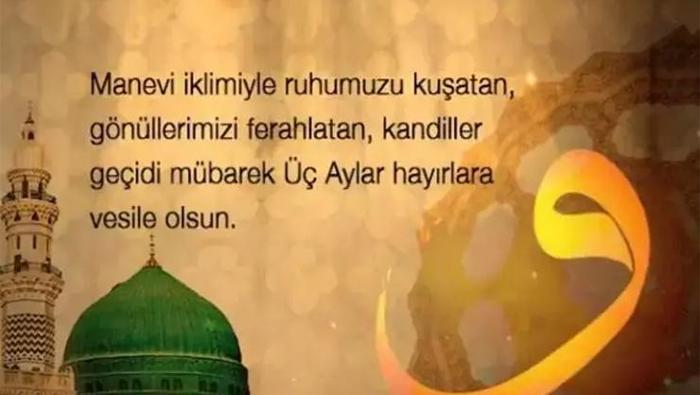 Üç Aylar Mesajları 2026 - En güzel, resimli, uzun, kısa, yeni, ayetli ve hadisli 3 aylar başlangıcı mübarek olsun tebrik sözleri