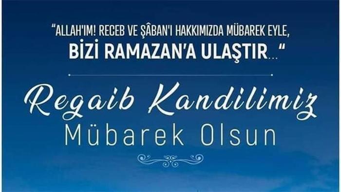 Regaip Kandili mesajları ve sözleri | En Güzel, Dualı ve Resimli kısa-uzun, resimli Regaip Kandili Mesajları ve sözleri ile İyi Kandiller