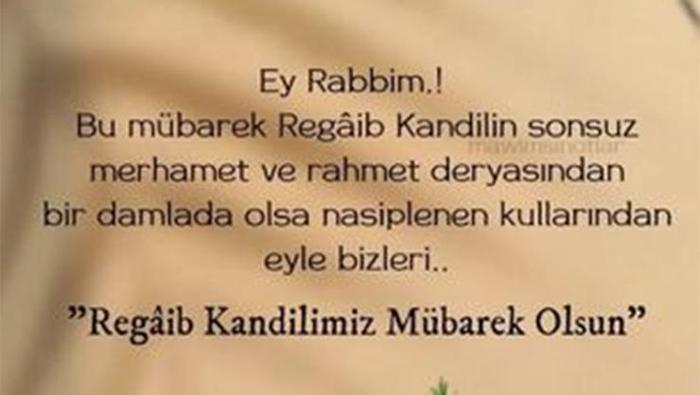 Regaip Kandili mesajları ve sözleri | En Güzel, Dualı ve Resimli kısa-uzun, resimli Regaip Kandili Mesajları ve sözleri ile İyi Kandiller