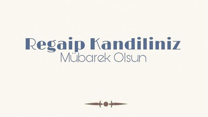 Regaip Kandili mesajları ve sözleri | En Güzel, Dualı ve Resimli kısa-uzun, resimli Regaip Kandili Mesajları ve sözleri ile İyi Kandiller