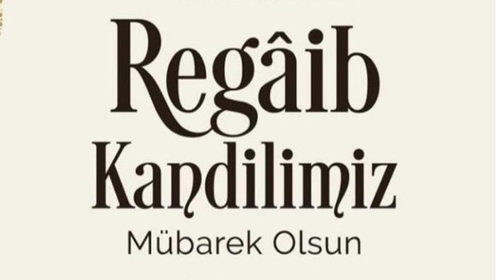 Regaip Kandili mesajları ve sözleri | En Güzel, Dualı ve Resimli kısa-uzun, resimli Regaip Kandili Mesajları ve sözleri ile İyi Kandiller