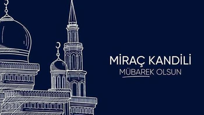 Miraç Kandili Mesajları 2026 - Kandil Mesajları, resimli, yazılı, en güzel, anlamlı, etkileyici, dualı, ayetli ve hadisli kandil mesajı