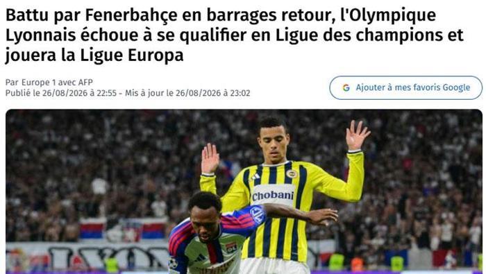 Europe 1: Fenerbahçe Lyonun umutlarını bitirdi