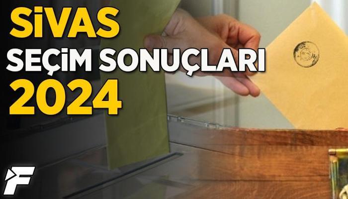 Sivas Seçim Sonuçları 2024: 31 Mart 2024 Yerel Seçim Sonuçları