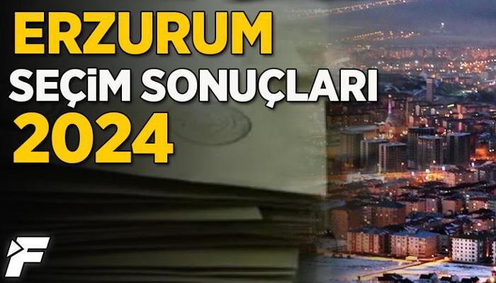 Erzurum Seçim Sonuçları 2024: 31 Mart 2024 Yerel Seçim Sonuçları