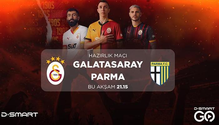 Galatasaray - Parma maçı D-Smart ve D-Smart GO’da