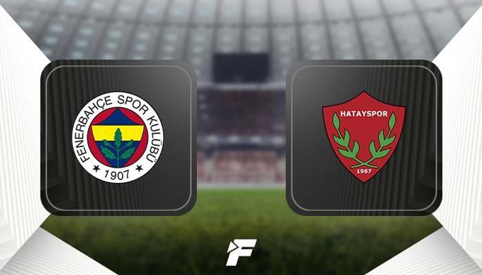 Fenerbahçe - Hatayspor (11'ler belli oldu)