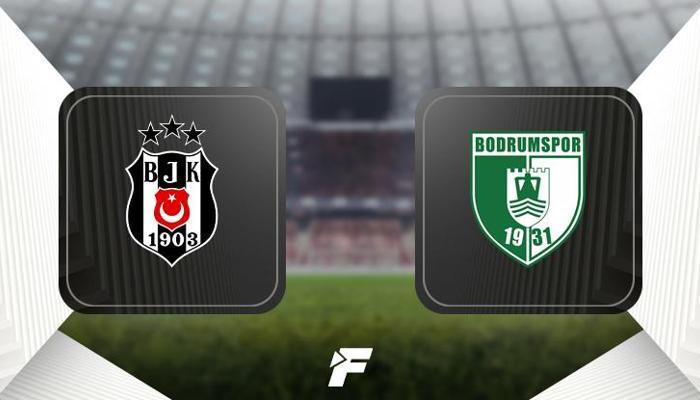 Beşiktaş - Bodrum FK (Muhtemel 11'ler)