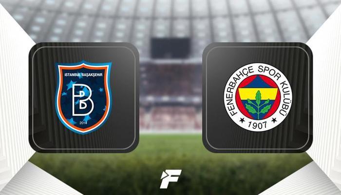 Başakşehir - Fenerbahçe (Süper Lig 35. hafta maçı)
