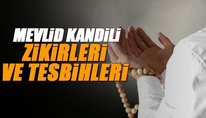 MEVLİD KANDİLİ ZİKİRLERİ VE TESBİHLERİ
