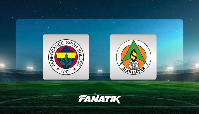 Fenerbahçe - Alanyaspor maçı ne zaman, saat kaçta ve hangi kanalda?