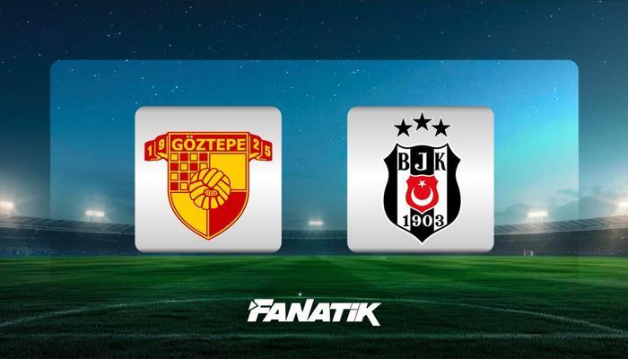 Göztepe - Beşiktaş maçı ne zaman, saat kaçta, hangi kanalda?