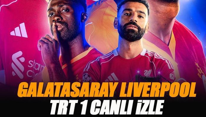 Galatasaray - Liverpool maçı TRT 1 izle