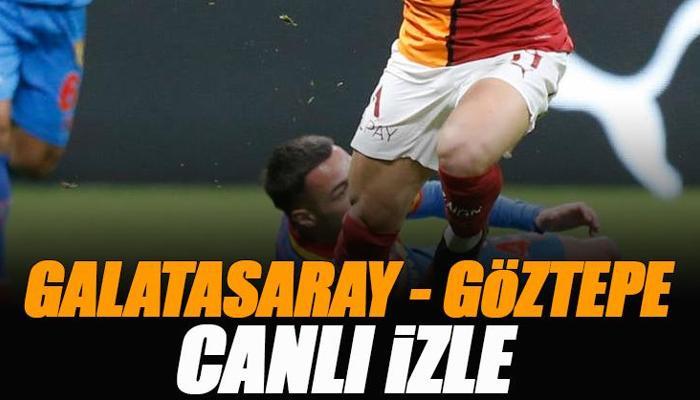 Galatasaray - Göztepe maçı canlı izle