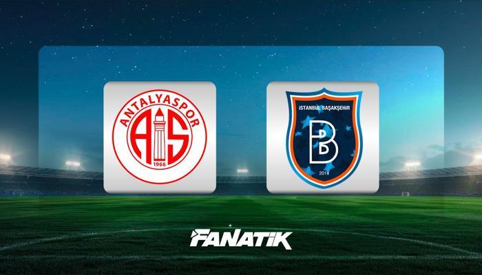 CANLI | Antalyaspor - Başakşehir maç