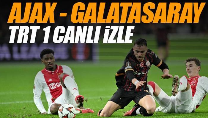 Ajax - Galatasaray maçı TRT 1 izle