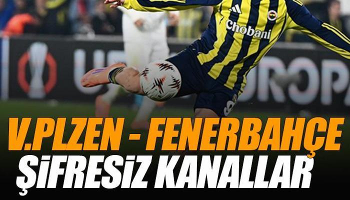 Viktoria Plzen - Fenerbahçe maçı şifresiz veren kanallar